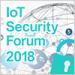 ＞第3回 IoTセキュリティフォーラム　IoT Security Forum 2018 イメージ